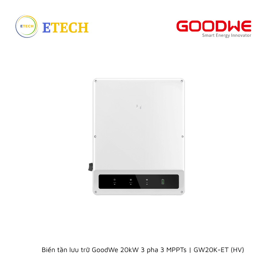 Biến tần lưu trữ GoodWe 20kW 3 pha 3 MPPTs | GW20K-ET (HV)