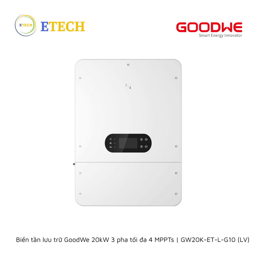 Biến tần lưu trữ GoodWe 20kW 3 pha tối đa 4 MPPTs | GW20K-ET-L-G10 (LV)