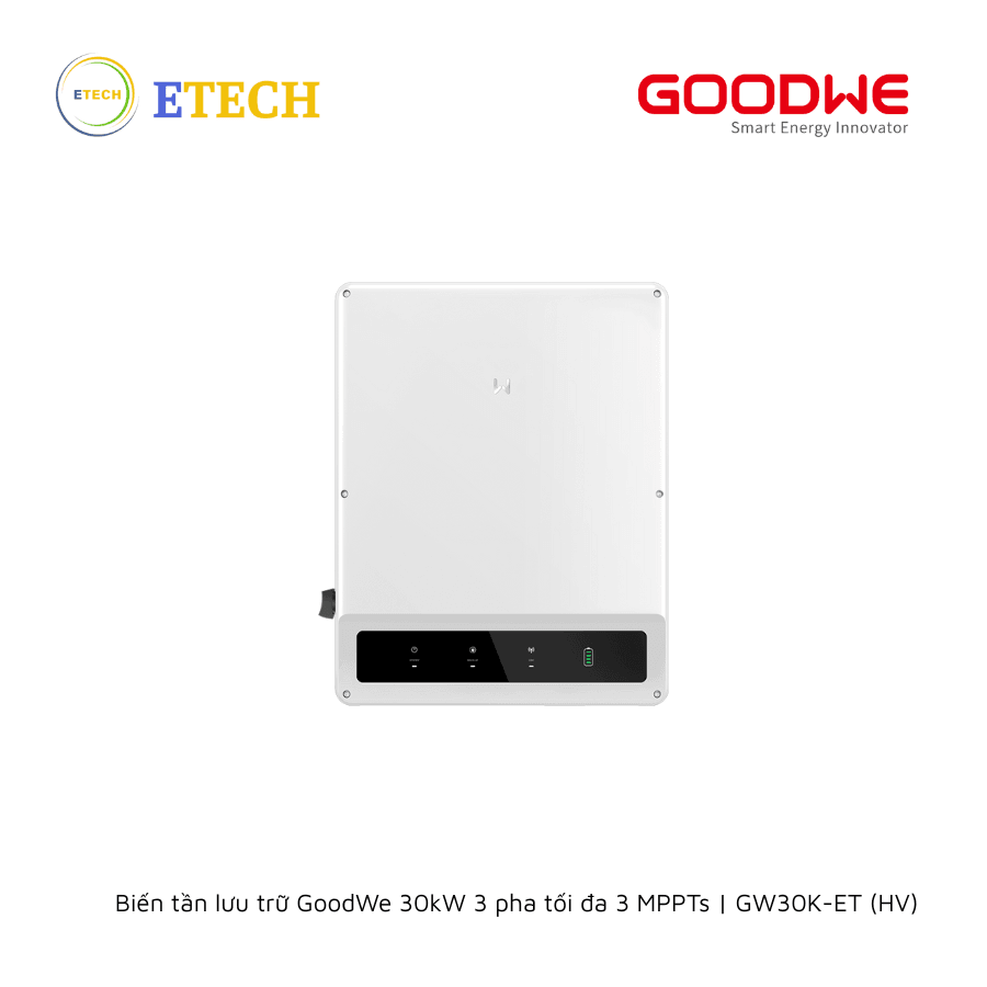 Biến tần lưu trữ GoodWe 30kW 3 pha tối đa 3 MPPTs | GW30K-ET (HV)