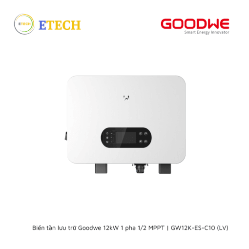 Biến tần lưu trữ Goodwe 12kW 1 pha 1/2 MPPT | GW12K-ES-C10 (LV)