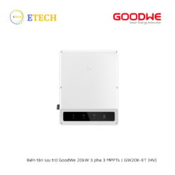 Biến tần lưu trữ GoodWe 20kW 3 pha 3 MPPTs | GW20K-ET (HV)
