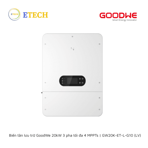 Biến tần lưu trữ GoodWe 20kW 3 pha tối đa 4 MPPTs | GW20K-ET-L-G10 (LV)