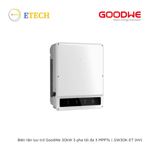 Biến tần lưu trữ GoodWe 30kW 3 pha tối đa 3 MPPTs | GW30K-ET (HV)