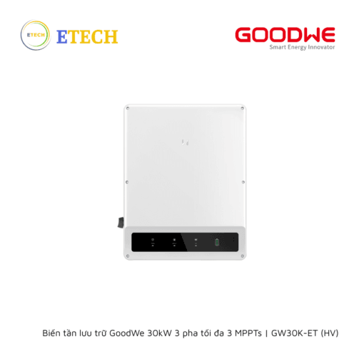 Biến tần lưu trữ GoodWe 30kW 3 pha tối đa 3 MPPTs | GW30K-ET (HV)
