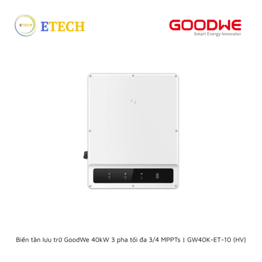 Biến tần lưu trữ GoodWe 40kW 3 pha tối đa 3/4 MPPTs | GW40K-ET-10 (HV)