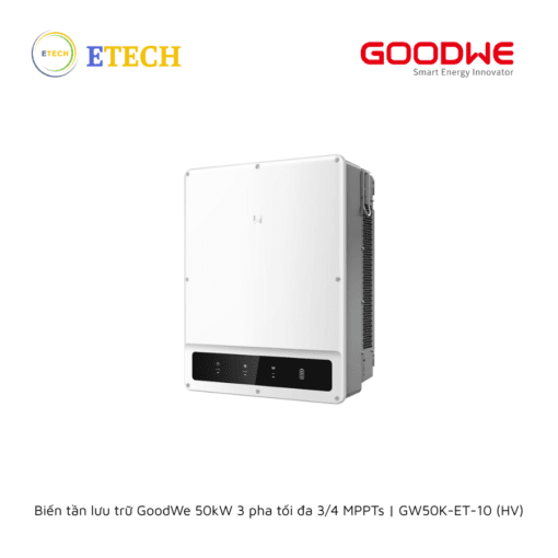 Biến tần lưu trữ GoodWe 50kW 3 pha tối đa 3/4 MPPTs | GW50K-ET-10 (HV)