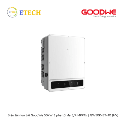 Biến tần lưu trữ GoodWe 50kW 3 pha tối đa 3/4 MPPTs | GW50K-ET-10 (HV)