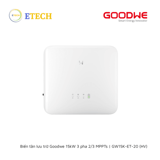 Biến tần lưu trữ Goodwe 15kW 3 pha 2/3 MPPTs | GW15K-ET-20 (HV)